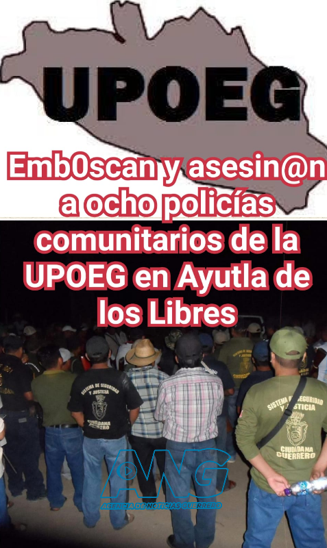 Emb0scan y asesin@n a ocho policías comunitarios de la UPOEG en Ayutla de los Libres