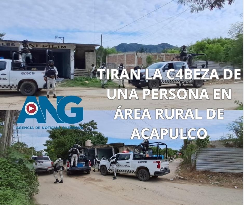 Tiran la c4beza de una persona en área rural de Acapulco