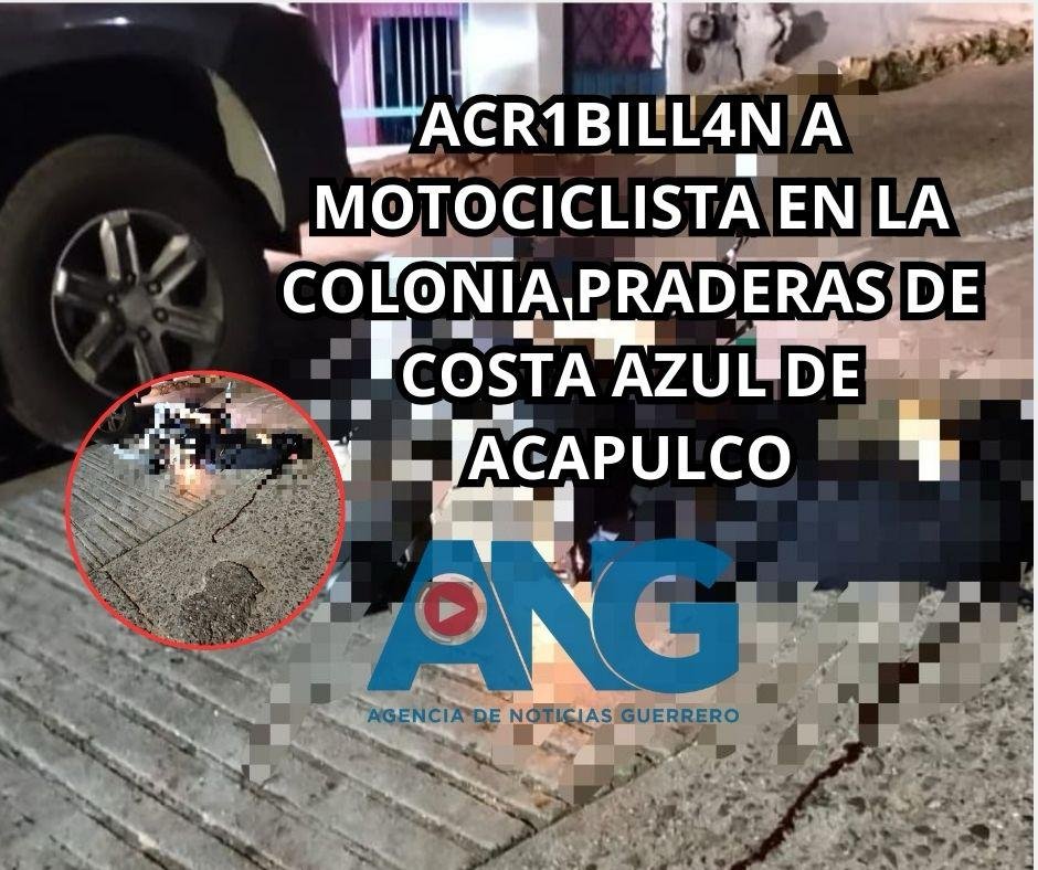 Acr1bill4n a motociclista en la colonia Praderas de Costa Azul de Acapulco
