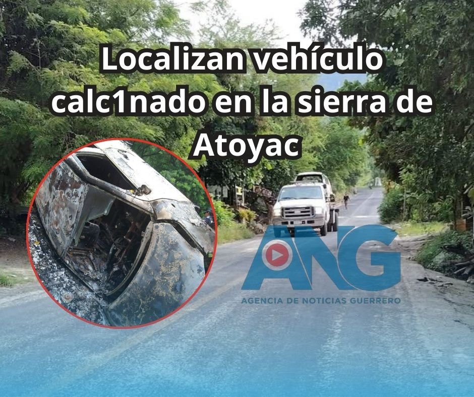 Localizan vehículo calc1nado en la sierra de Atoyac