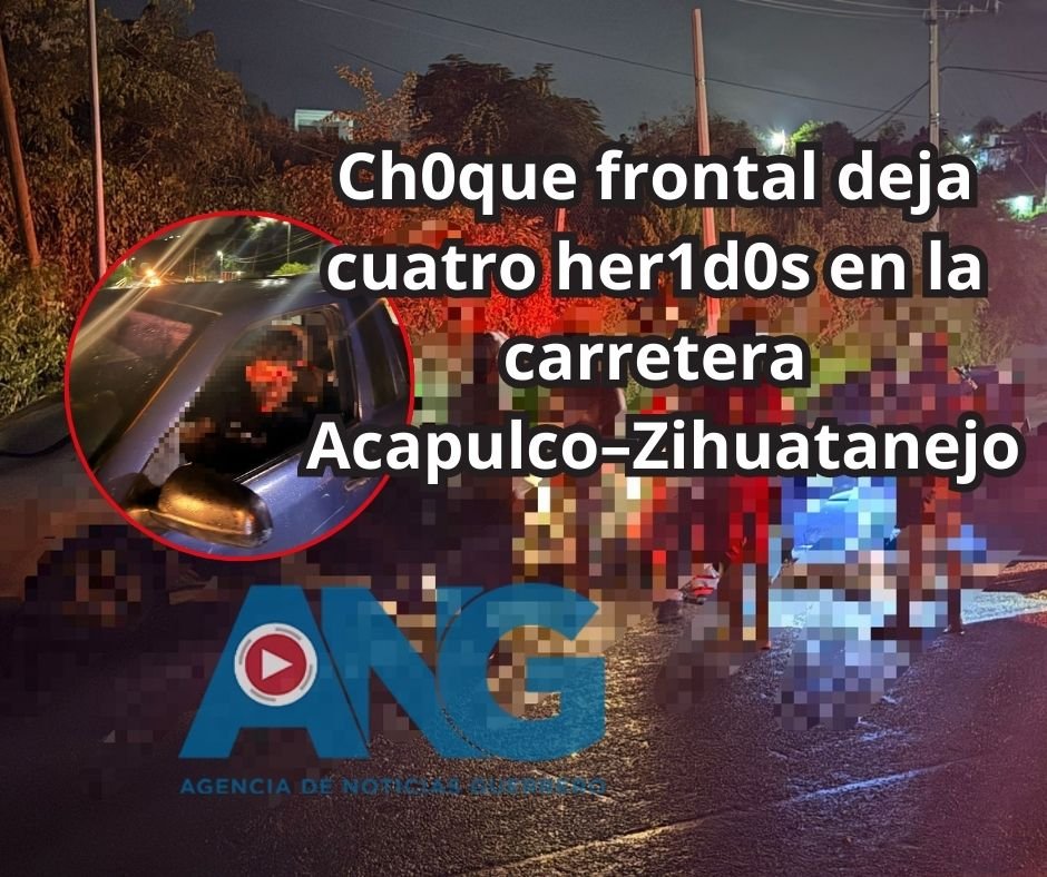 Choque frontal deja cuatro heridos en la carretera Acapulco–Zihuatanejo