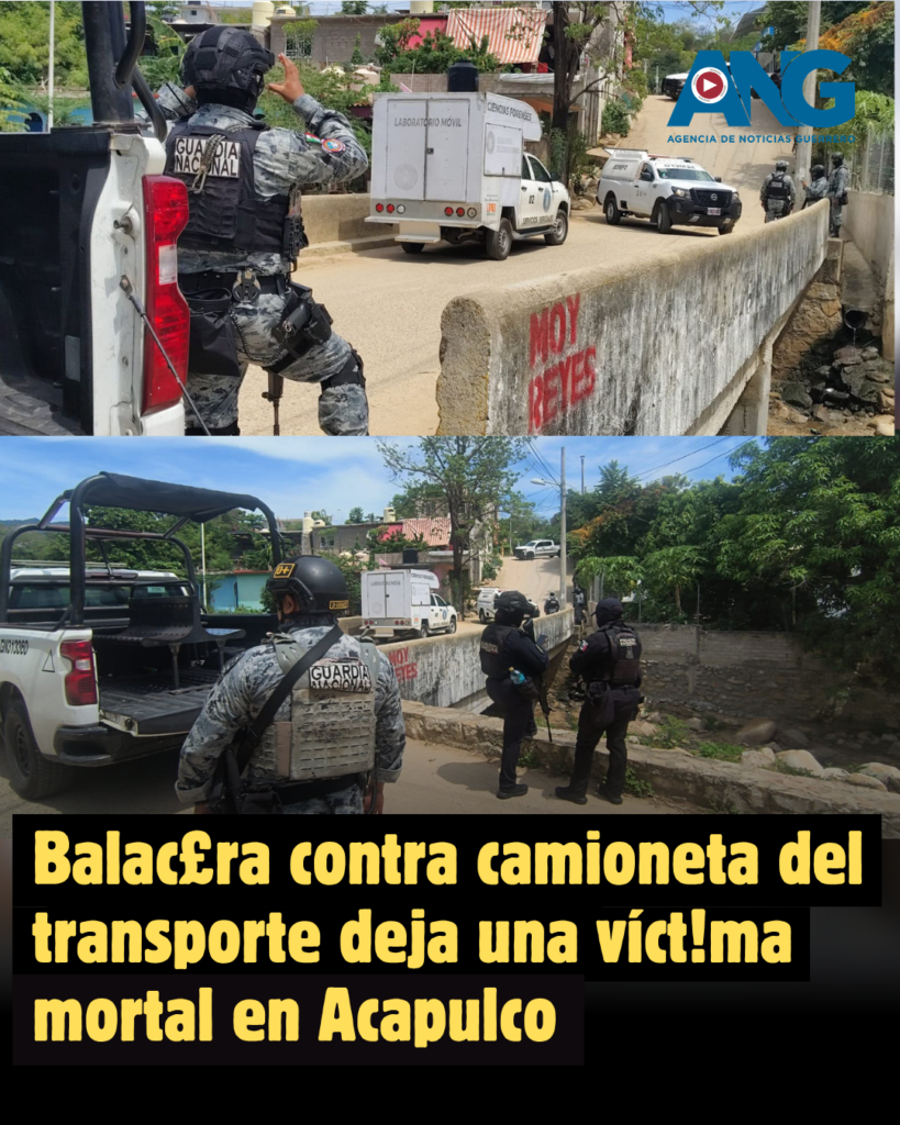 🚨Balac£ra contra camioneta del transporte deja una víct!ma mortal en #Acapulco 